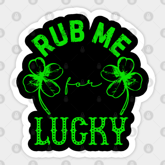 Rub Me For Luck Sticker by Inktopolis